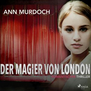 Der Magier von London. Romantic Thriller, Ann Murdoch
