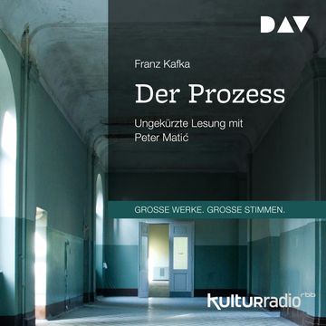Der Prozess (Große Werke. Große Stimmen) audiobook, Franz Kafka