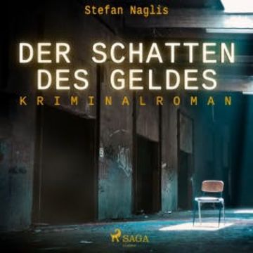 Der Schatten des Geldes (Ungekürzt) audiobook, Stefan Naglis