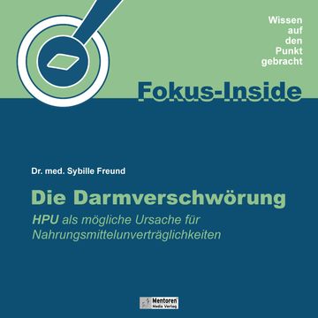 Die Darmverschwörung - HPU als mögliche Ursache für Nahrungsmittelunverträglichkeiten (ungekürzt) audiobook, Dr. med. Sybille Freund