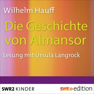 Die Geschichte von Almansor, Wilhelm Hauff