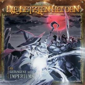 Die Letzten Helden, Folge 17: Gefangene des Imperiums audiobook, David Holy