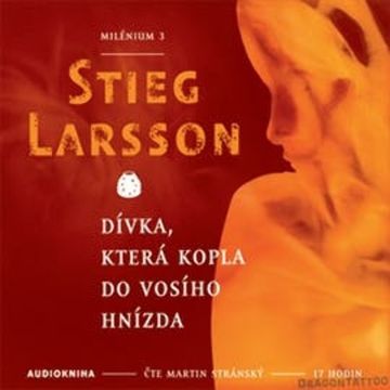 Dívka, která kopla do vosího hnízda – Milénium 3, Stieg Larsson