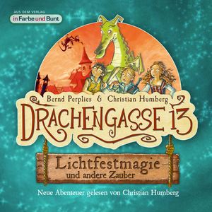 Drachengasse 13 - Lichtfestmagie und andere Zauber, Bernd Perplies