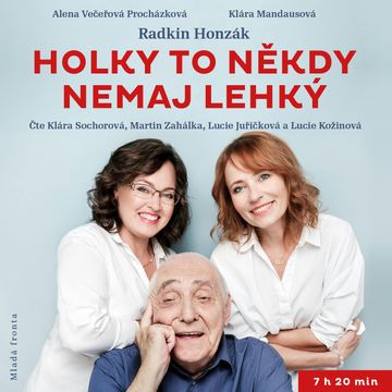 Holky to někdy nemaj lehký audiobook, Alena Večeřová Procházková, Klára Mandhausová, Radkin Honzák