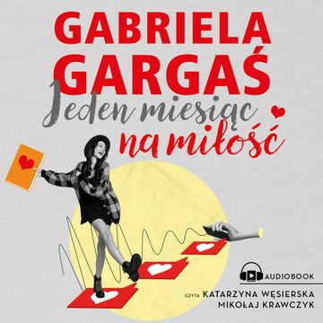 Jeden miesiąc na miłość audiobook, Gabriela Gargaś