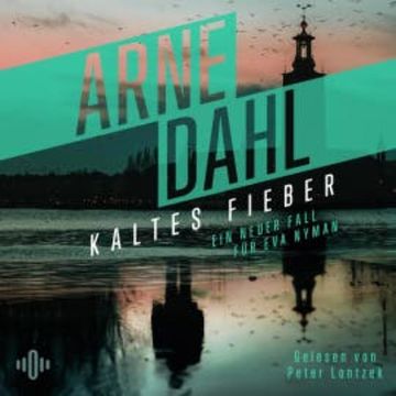 Kaltes Fieber (Eva Nyman ermittelt 2) audiobook, Arne Dahl
