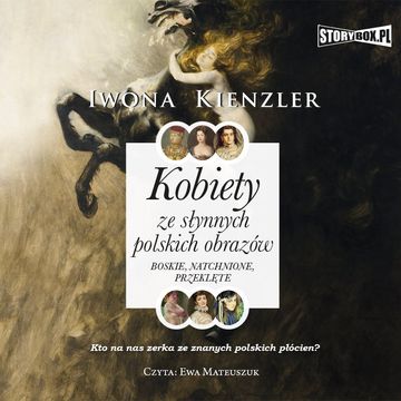 Kobiety ze słynnych polskich obrazów. Boskie, natchnione, przeklęte audiobook, Iwona Kienzler