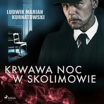 Krwawa noc w Skolimowie audiobook, Ludwik Marian Kurnatowski