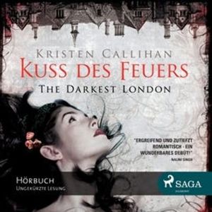 Kuss des Feuers - The Darkest London (Teil 1), Kristen Callihan