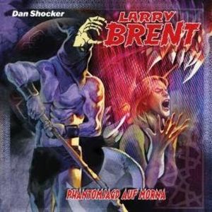 Larry Brent, Folge 61: Phantomjagd auf Morna (ungekürzt), Jake Renson, Jürgen Grasmück, Simeon Hrissomallis