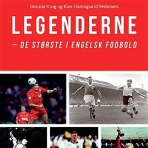 Legenderne - de største i engelsk fodbold, Dennis Krog, Kim Damsgaard Pedersen