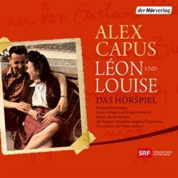 Léon und Louise audiobook, Alex Capus