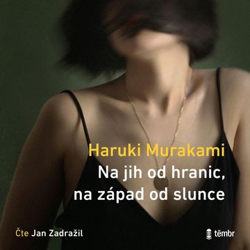 Na jih od hranic, na západ od slunce audiobook, Haruki Murakami