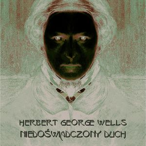 Niedoświadczony duch, Herbert George Wells