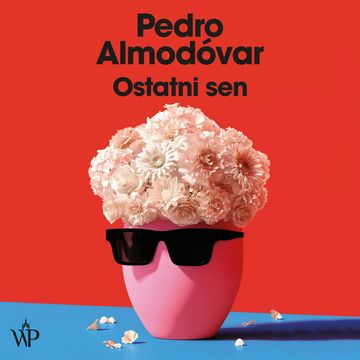 Ostatni sen audiobook, Pedro Almodóvar