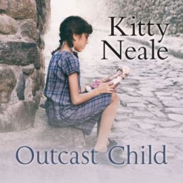 Outcast Child audiobook, Kitty Neale
