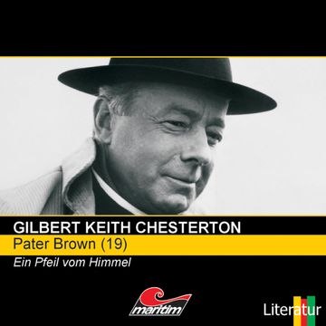 Ein Pfeil vom Himmel (Pater Brown 19) audiobook, Gilbert Keith Chesterton