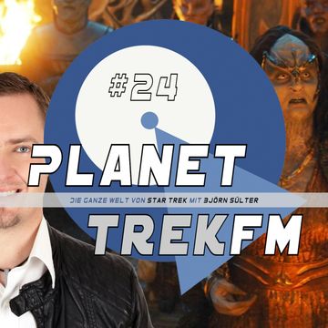 Planet Trek fm #24 - Die ganze Welt von Star Trek audiobook, Björn Sülter