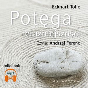 Potęga teraźniejszości, Eckhart Tolle