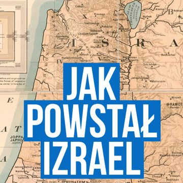 Powstanie Izraela. Jak Brytyjczycy obiecali Żydom państwo w Palestynie audiobook, Historia jakiej nie znacie