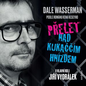 Přelet nad kukaččím hnízdem, Dale Wasserman