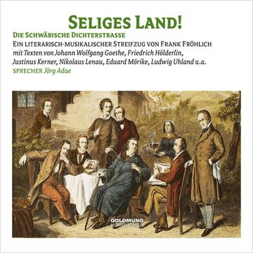 Seliges Land - Die Schwäbische Dichterstraße audiobook, Eduard Mörike
