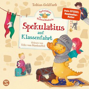 Spekulatius, der Weihnachtsdrache. Spekulatius auf Klassenfahrt, Tobias Goldfarb