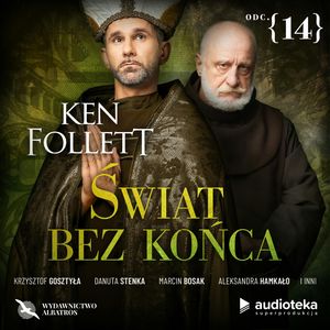 Świat bez końca. Odcinek 14, Ken Follett