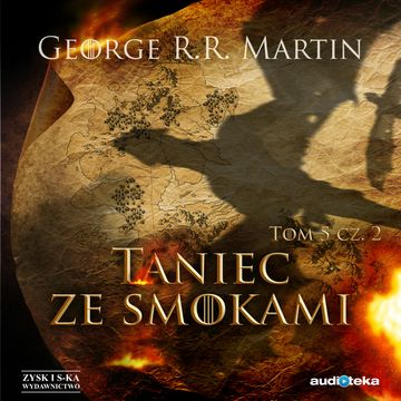 Taniec ze smokami. Tom 5. Część 2 audiobook, George R.R. Martin