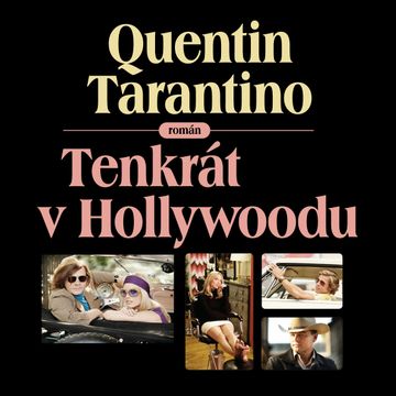 Tenkrát v Hollywoodu, Quentin Tarantino