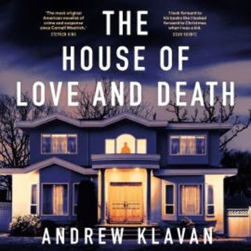 The House of Love and Death audiobook, Andrew Klavan
