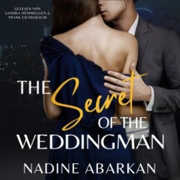 The Secret of the Weddingman: spannender Liebesroman audiobook, Nadine Abarkan