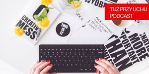 TPU 020: Home Office – trudności, wyzwania, dobre praktyki, oczekiwania vs rzeczywistość, Kasia Bieleniewicz