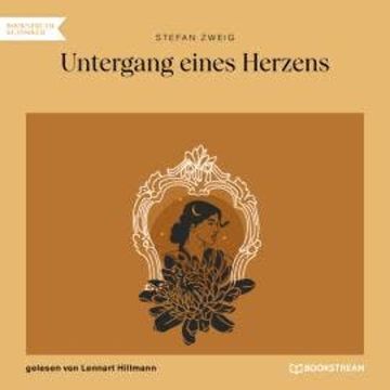 Untergang eines Herzens (Ungekürzt) audiobook, Stefan Zweig