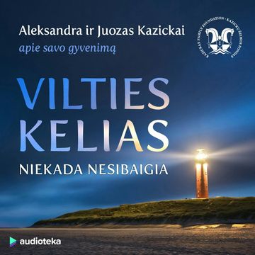 VILTIES KELIAS niekada nesibaigia audiobook, Dr. Juozas P. Kazickas