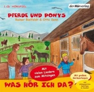 Was hör ich da? Pferde und Ponys, Otto Senn, Rainer Bielfeldt