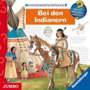 Wieso? Weshalb? Warum? Bei den Indianern, Angela Weinhold