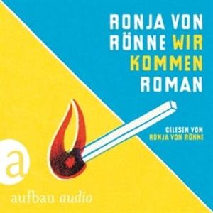 Wir kommen, Ronja von Rönne