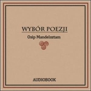 Wybór poezji, Osip Mandelsztam