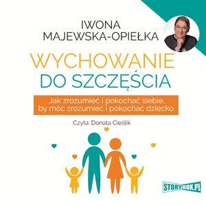 Wychowanie do szczęścia, Iwona Majewska-Opiełka