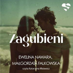 Zagubieni, Ewelina Nawara, Małgorzata Falkowska
