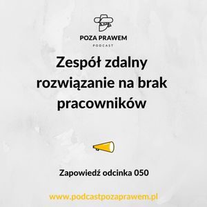 Zespół zdalny - rozwiązanie na brak pracowników. Zapowiedź odcinka #050., Jerzy Rajkow-Krzywicki, Szymon Kwiatkowski
