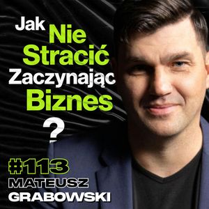 #113 Jak Łatwo Sprawdzić Czy Nie Stracisz Zakładając Biznes, Dropshipping - ft. Mateusz Grabowski, Przemek Górczyk