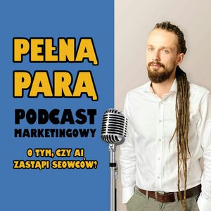 26 O tym, czy AI zastąpi SEOwców?, Fabryka Marketingu