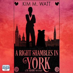 A Right Shambles in York, Kim M. Watt