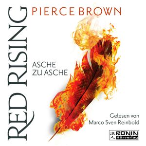 Asche zu Asche (Red Rising 4), Pierce Brown