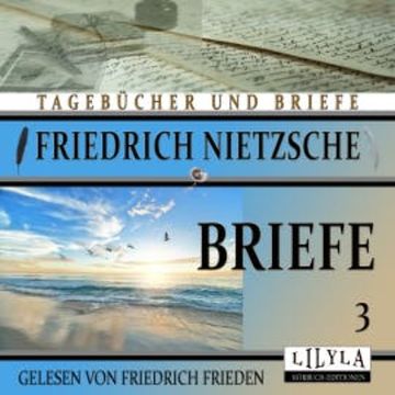 Briefe 3 audiobook, Friedrich Nietzsche