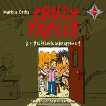 Crazy Family - Die Hackebarts schnappen zu! - Crazy Family, Teil 2 (Ungekürzt) audiobook, Markus Orths