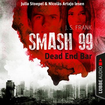 Dead End Bar (Smash99, Folge 5) audiobook, J. S. Frank